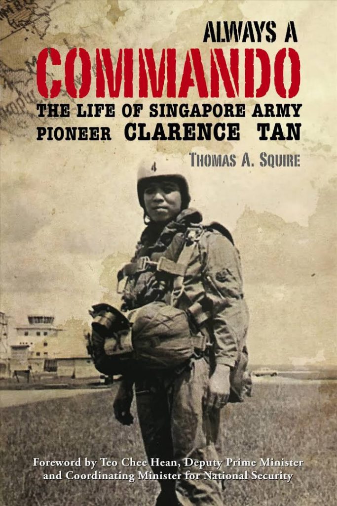 Cover for Always A Commando - The Life of Singapore Army Pioneer Clarence Tan